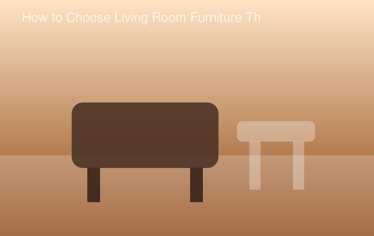How to Choose Living Room Furniture That Survives Real Daily Use
